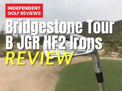 Bridgestone Tour B JGR HF2 Irons Review - Independent Golf Reviews Bridgestone Tour B JGR HF2 Irons Review - Independent Golf Reviews