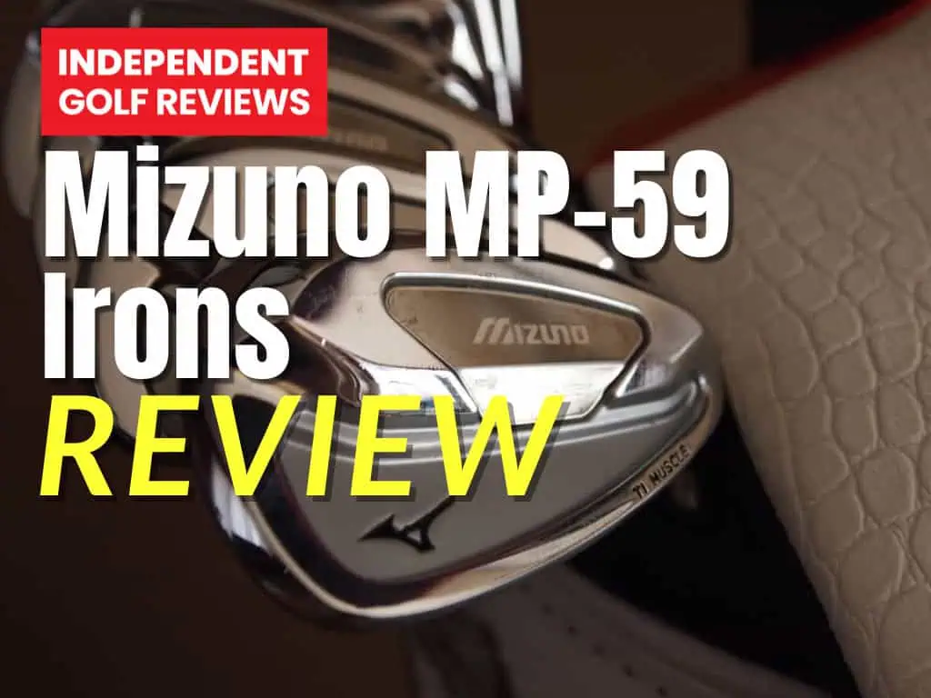 Mizuno MP-59 Irons Review - Independent Golf Reviews