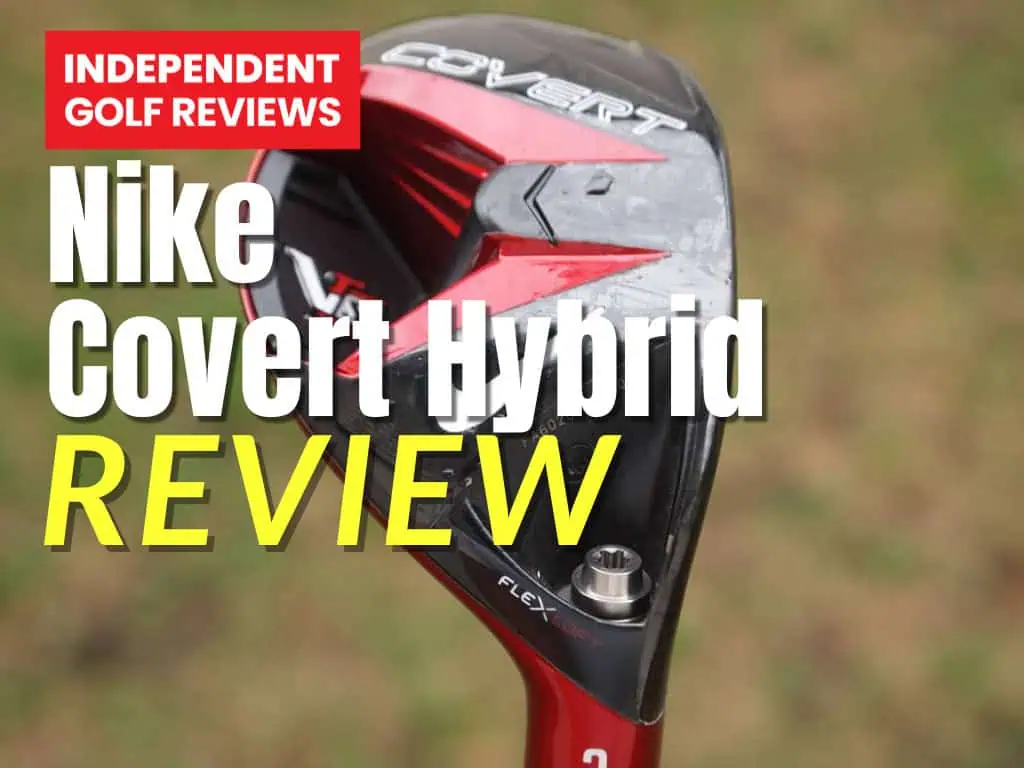Nike Covert Hybrid Review - Independent Golf Reviews