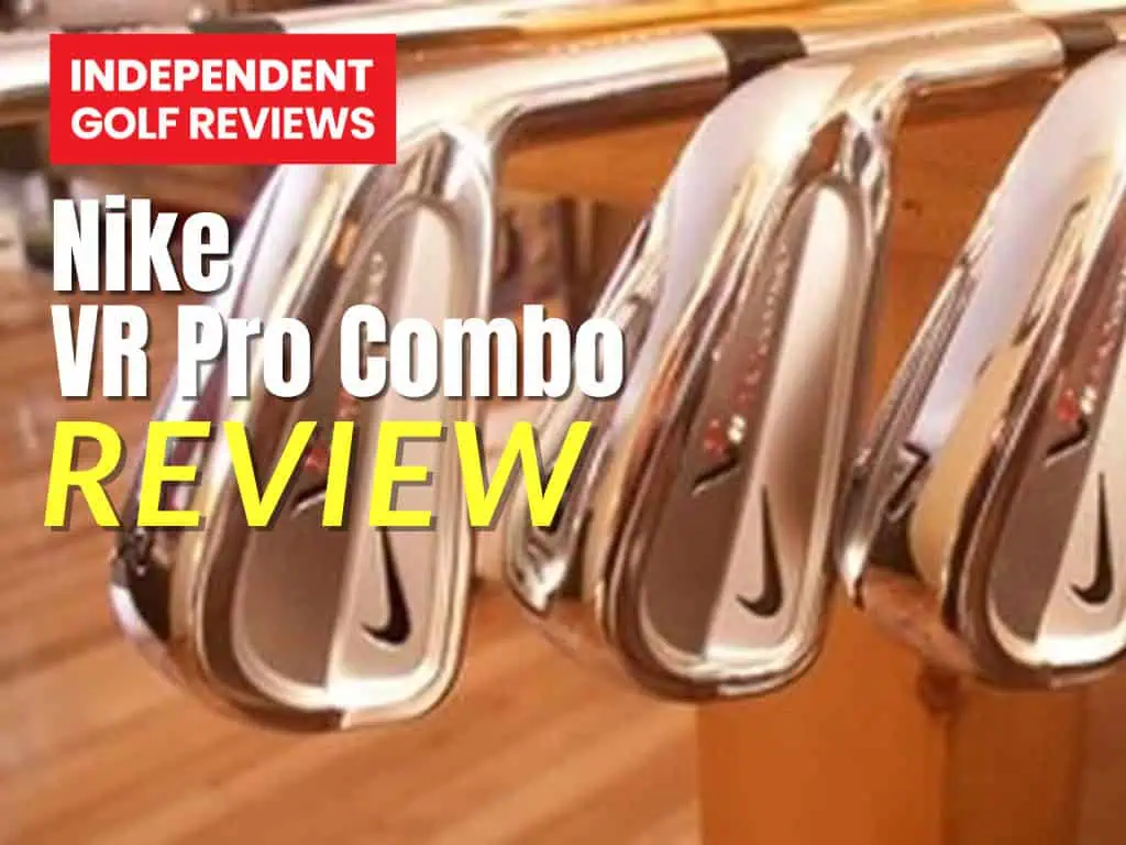 Nike VR Pro Combo Irons Review - Independent Golf Reviews