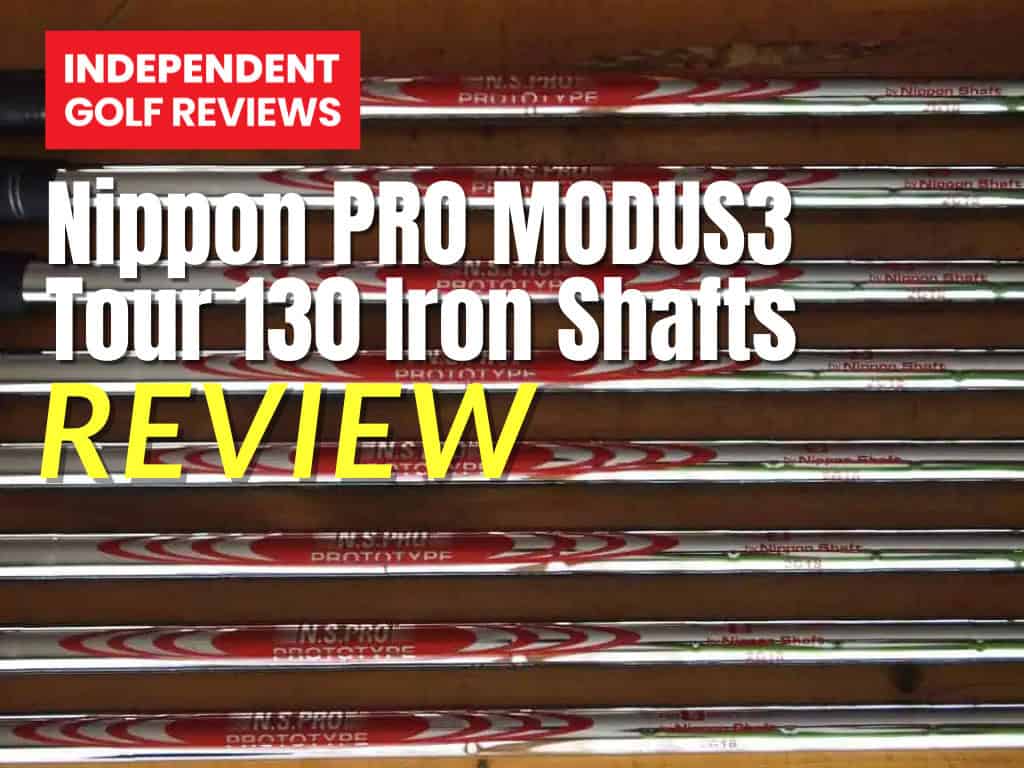 Nippon PRO MODUS 3 130 Shaft Review - Independent Golf Reviews