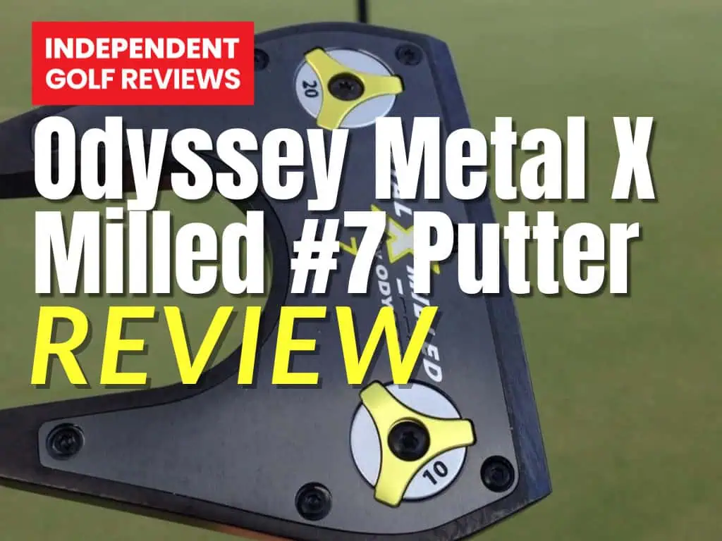 Odyssey Metal X Milled 7 Putter Review - Independent Golf Reviews