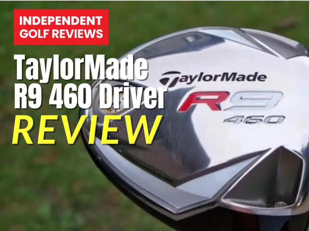 TaylorMade R9 460 Driver Review - Independent Golf Reviews