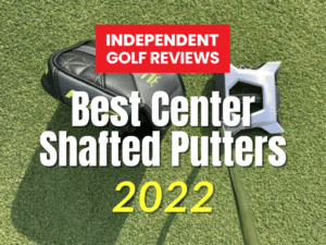 Best Center Shafted Putters 2022
