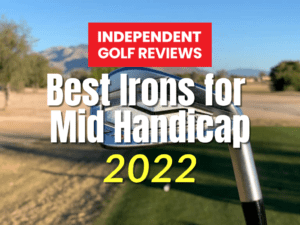 Best Irons for Mid Handicap player