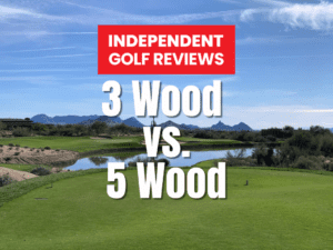 3 Wood vs. 5 Wood difference