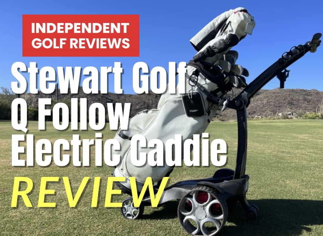 Stewart Golf Q Follow Electric Caddie Cart Review Independent Golf Reviews