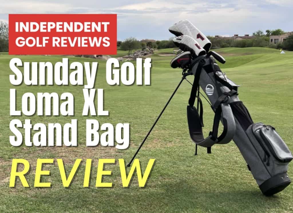 Sunday Golf Loma XL Stand Bag Review