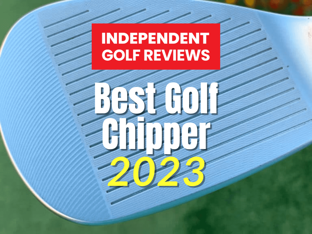 Best Golf Chippers 2023 Independent Golf Reviews