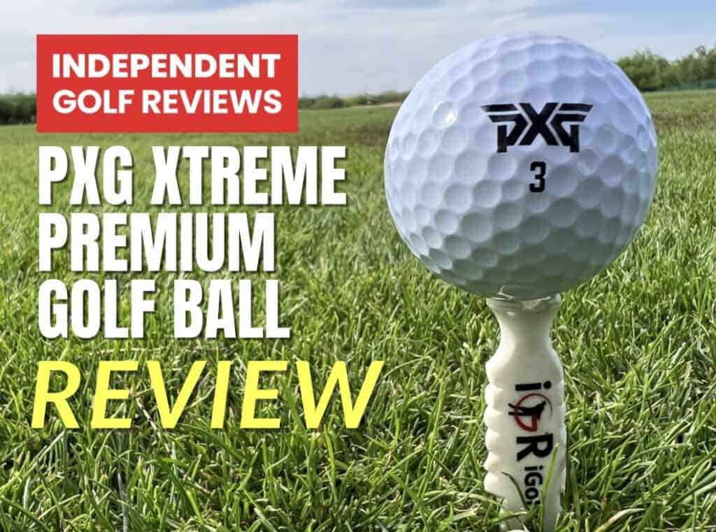 PXG Xtreme Premium Golf Balls Review Independent Golf Reviews