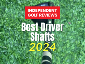 Best Driver Shafts in 2024