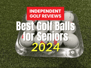 Best Golf Balls for Seniors 2024