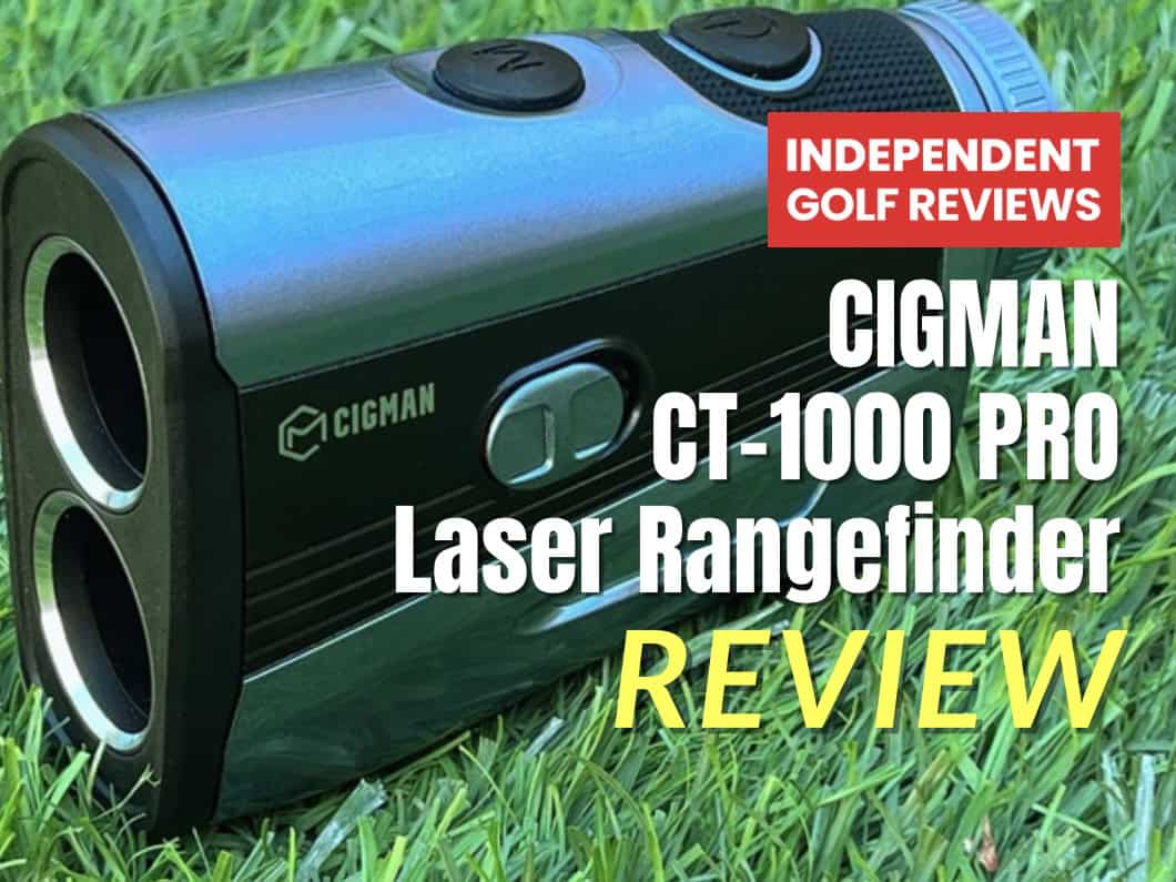 CIGMAN CT-1000 PRO Laser Golf Rangefinder Review - Independent Golf Reviews