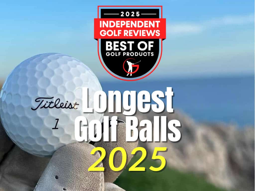 The Longest Golf Balls In 2025 Independent Golf Reviews