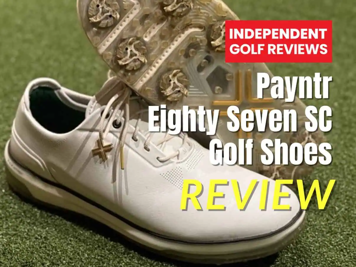 Payntr Eighty Seven SC Golf Shoes Review - Independent Golf Reviews