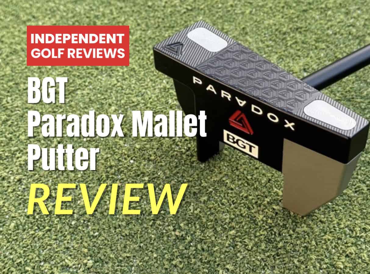 BGT Paradox Mallet Putter Review - Independent Golf Reviews