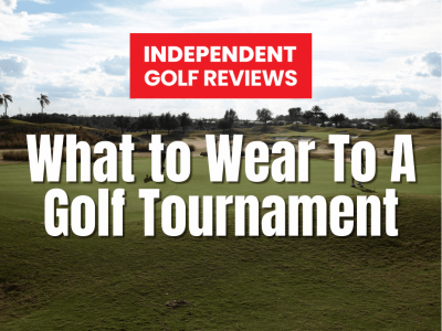 What to Wear To A Golf Tournament